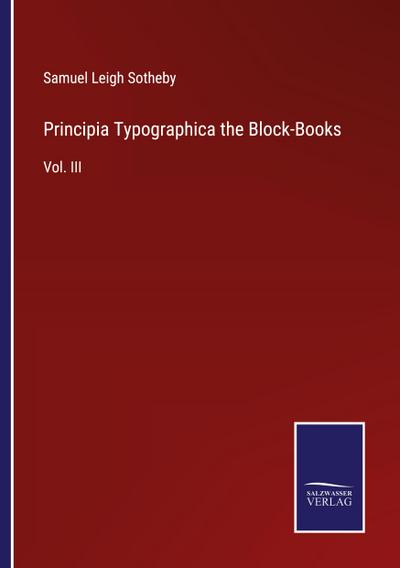 Principia Typographica the Block-Books
