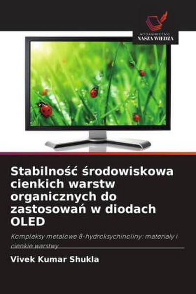 Stabilno¿¿ ¿rodowiskowa cienkich warstw organicznych do zastosowa¿ w diodach OLED