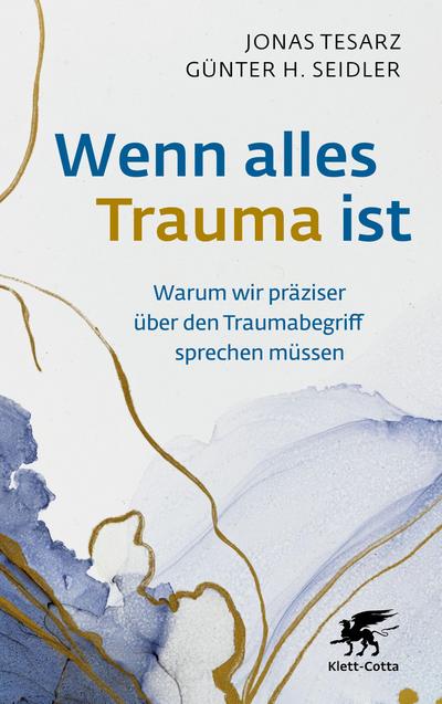 Wenn alles Trauma ist