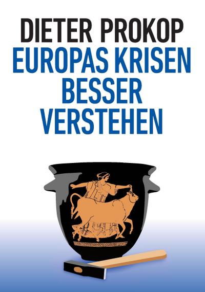 Europas Krisen besser verstehen
