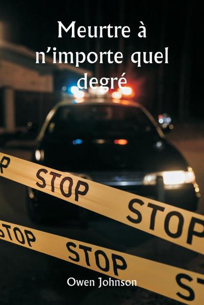 Meurtre à n’importe quel degré