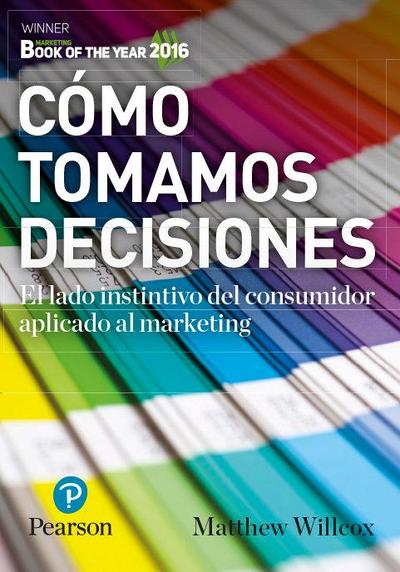 Willcox, M: Cómo tomamos decisiones