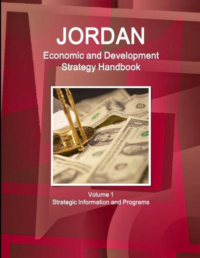 Jordan Economic and Development Strategy Handbook Volume 1 Strategic Information and Programs