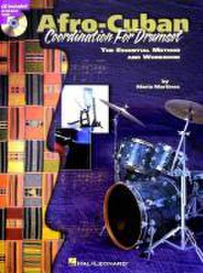 Martinez, M: Afro-Cuban Coordination for Drumset: The Essent