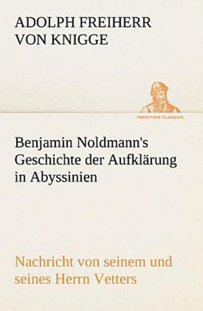 Benjamin Noldmann’s Geschichte der Aufklärung in Abyssinien