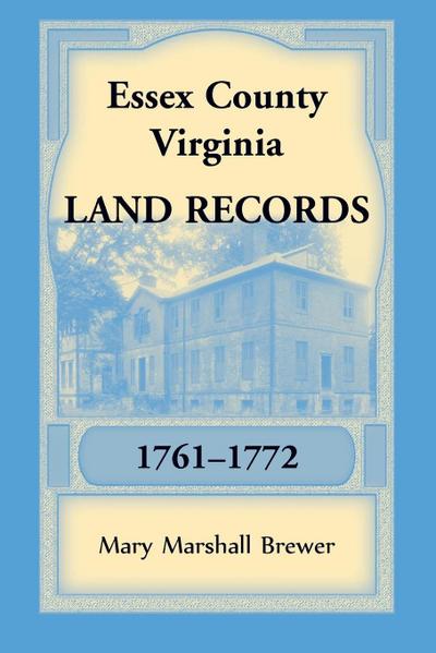 Essex County, Virginia Land Records, 1761-1772