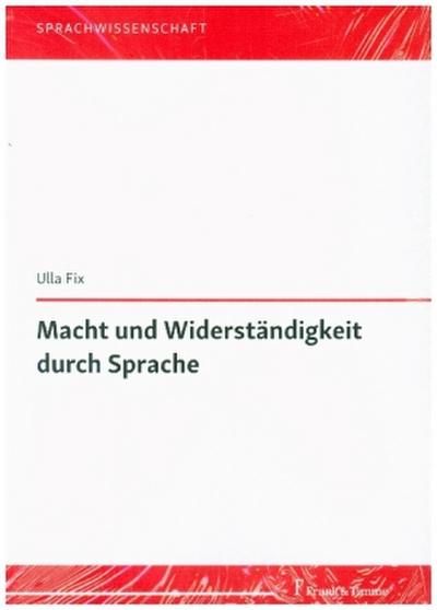 Macht und Widerständigkeit durch Sprache