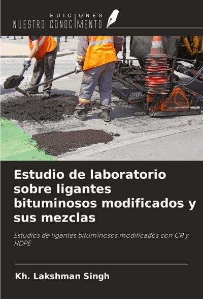 Estudio de laboratorio sobre ligantes bituminosos modificados y sus mezclas