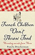 French Children Don’t Throw Food