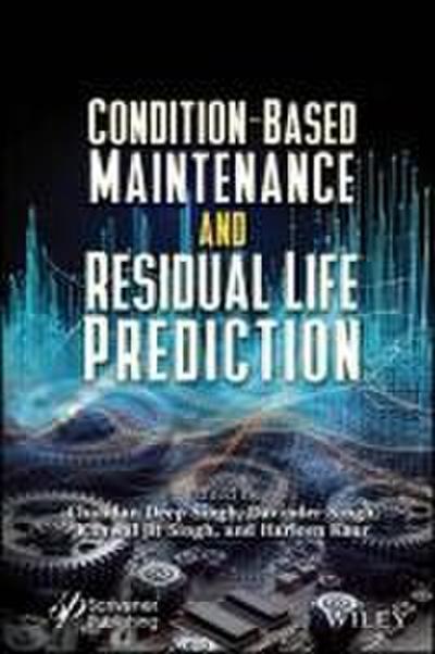 Condition-Based Maintenance and Residual Life Prediction
