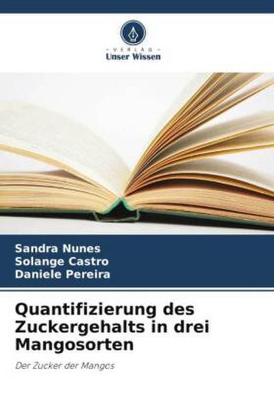 Quantifizierung des Zuckergehalts in drei Mangosorten