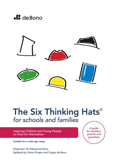 Six Thinking Hats for Schools and Families - Teachers Guide