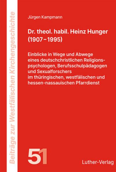 Dr. theol. habil. Heinz Hunger (1907 - 1995)