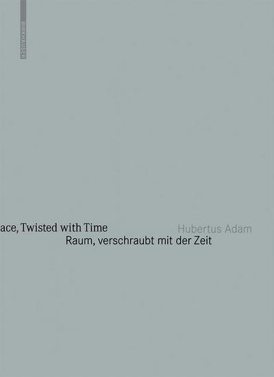 Raum, verschraubt mit der Zeit / Space, Twisted with Time