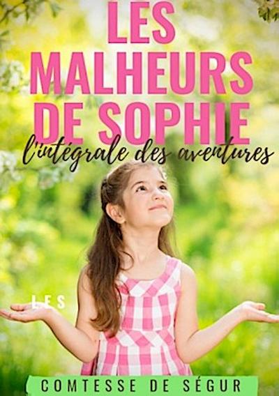 Les Malheurs de Sophie : l’intégrale des aventures