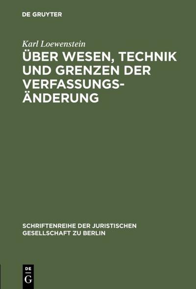 Über Wesen, Technik und Grenzen der Verfassungsänderung