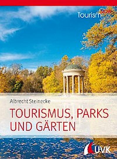 Tourism NOW: Tourismus, Parks und Gärten