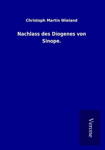 Nachlass des Diogenes von Sinope.