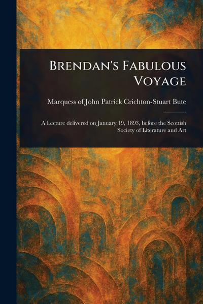 Brendan’s Fabulous Voyage