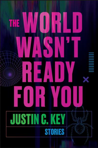 The World Wasn’t Ready for You