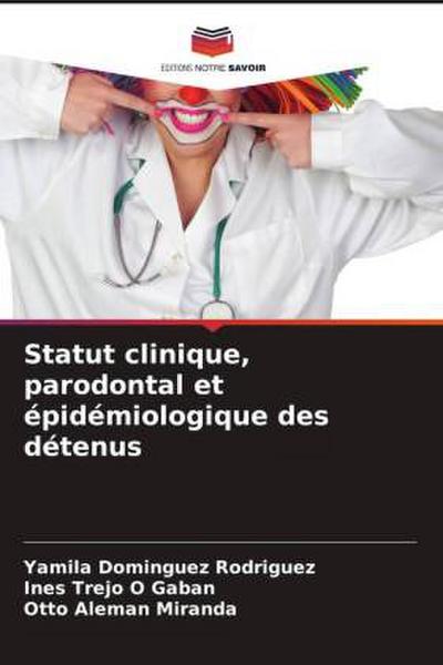 Statut clinique, parodontal et épidémiologique des détenus