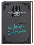Magic Diaries 02. Victorias Geheimnis