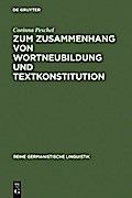 Zum Zusammenhang von Wortneubildung und Textkonstitution
