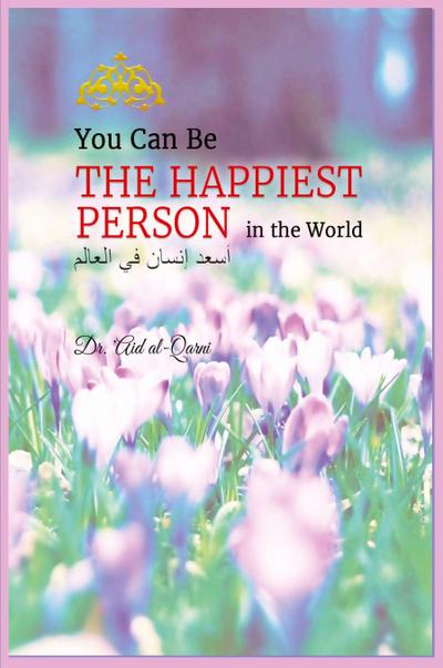 You Can Be the Happiest Person in the World