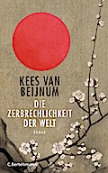 Die Zerbrechlichkeit der Welt: Roman