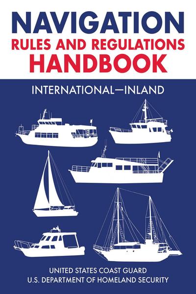 Navigation Rules and Regulations Handbook: International-Inland