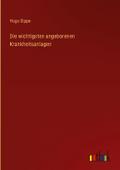 Die wichtigsten angeborenen Krankheitsanlagen
