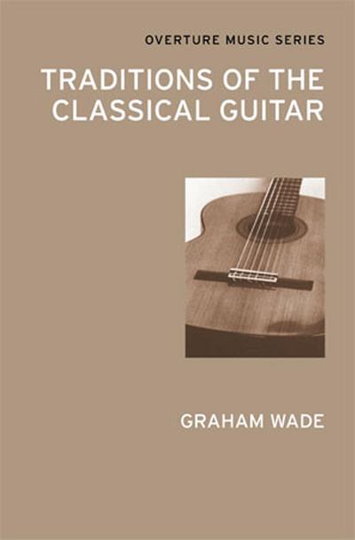 Traditions of the Classical Guitar