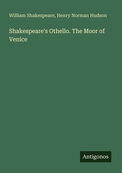 Shakespeare’s Othello. The Moor of Venice
