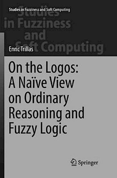 On the Logos: A Naïve View on Ordinary Reasoning and Fuzzy Logic