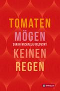Tomaten mögen keinen Regen