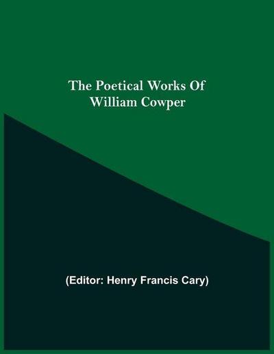 The Poetical Works Of William Cowper
