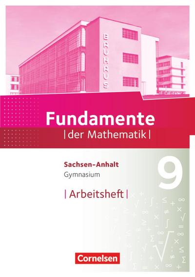 Fundamente der Mathematik 9. Schuljahr - Gymnasium Sachsen-Anhalt - Arbeitsheft mit Lösungen