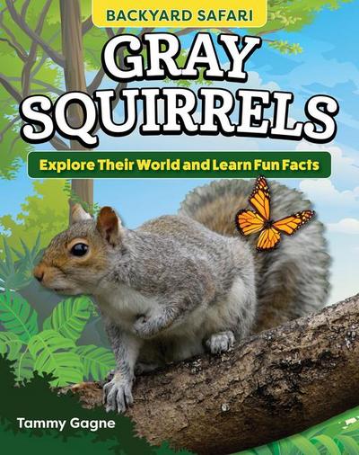 Kids’ Backyard Safari: Gray Squirrels