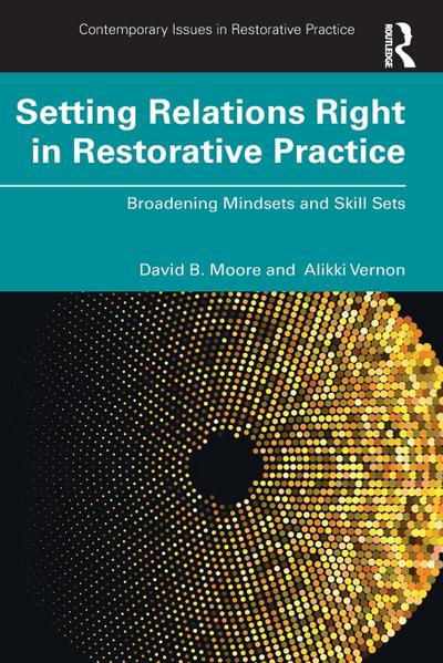 Setting Relations Right in Restorative Practice