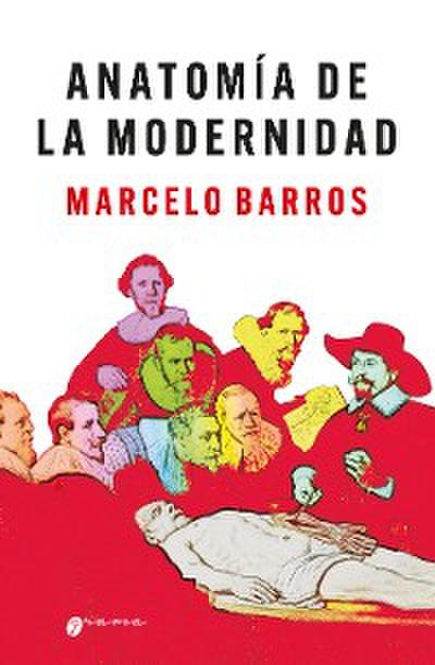 Anatomía de la modernidad