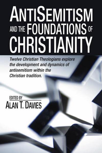 Anti-Semitism and the Foundations of Christianity