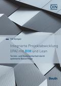 Integrierte Projektabwicklung (IPA) mit BIM und Lean