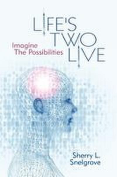Life’s Two Live