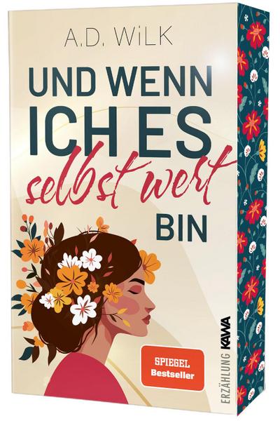 Und wenn ich es selbst wert bin: Mit wunderschönem limitierten Farbschnitt (Auf dem Weg zu mir, Band 1)