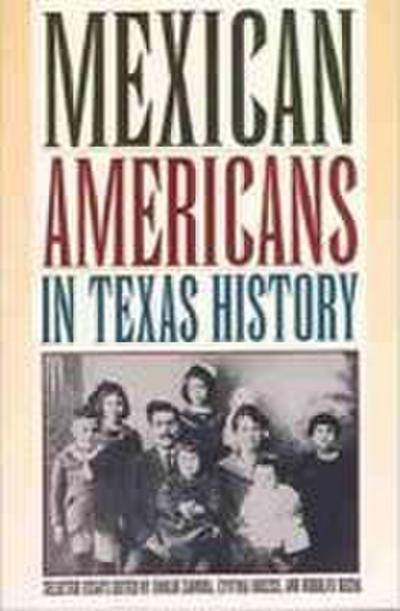 Mexican Americans in Texas History, Selected Essays