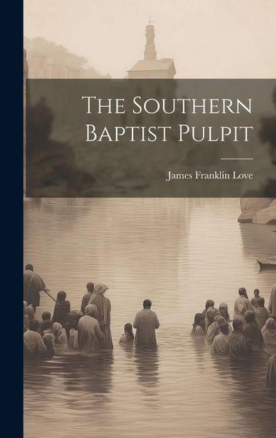 The Southern Baptist Pulpit