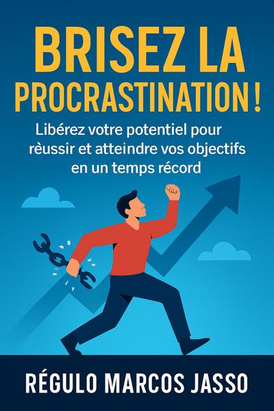 Brisez la Procrastination !