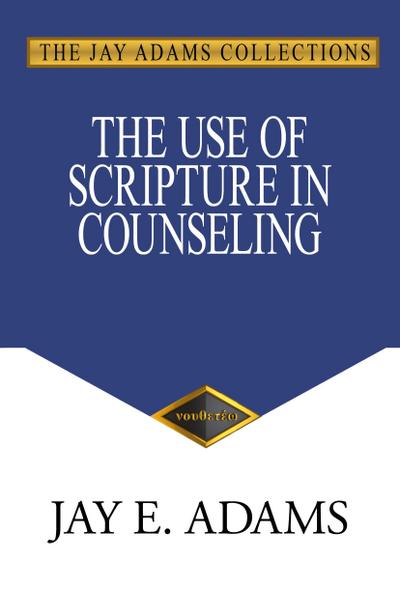 The Use of Scripture in Counseling