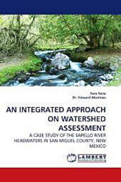 AN INTEGRATED APPROACH ON WATERSHED ASSESSMENT
