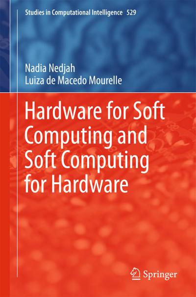 Hardware for Soft Computing and Soft Computing for Hardware